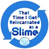 THAT TIME I GOT REINCARNATED AS A SLIME